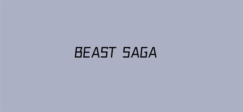 BEAST SAGA